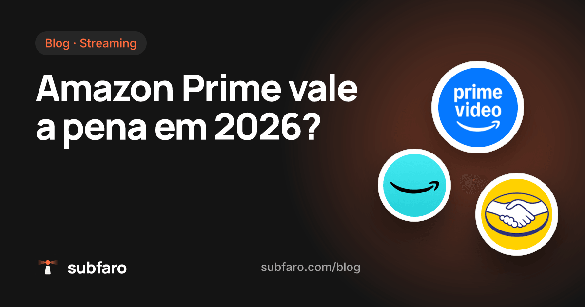 Amazon Prime vale a pena em 2026?