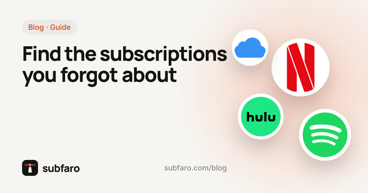 Find the subscriptions you forgot about