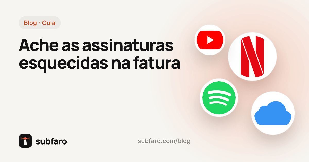 Ache as assinaturas esquecidas na fatura