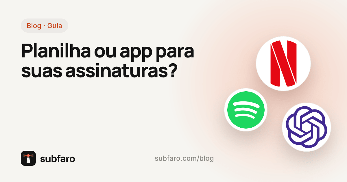 Planilha ou app para suas assinaturas?