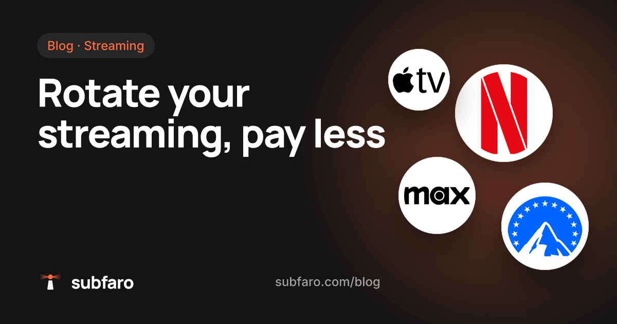 Rotate your streaming, pay less